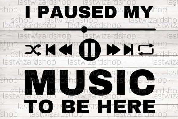 Download I Paused My Musics to Be Here Svg, Songs - Song Collection