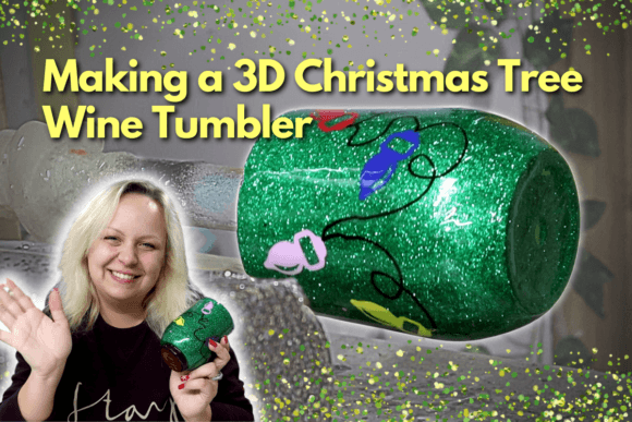 Download Making a 3D Christmas Tree Wine Tumbler - Tree Collection