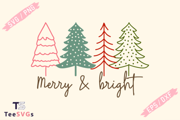 Download Merry &amp; Bright Svg, Christmas Trees Svg - Tree Collection